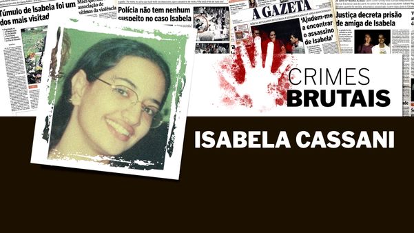 Crimes Brutais - Isabela Cassani