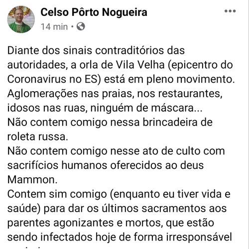 Vendo muita genta na rua, pároco de Itapuã desabafa: 'Não contem comigo nesse ato de culto com sacrifícios humanos. Contem, sim, para dar os últimos sacramentos aos parentes agonizantes e mortos, infectados hoje'