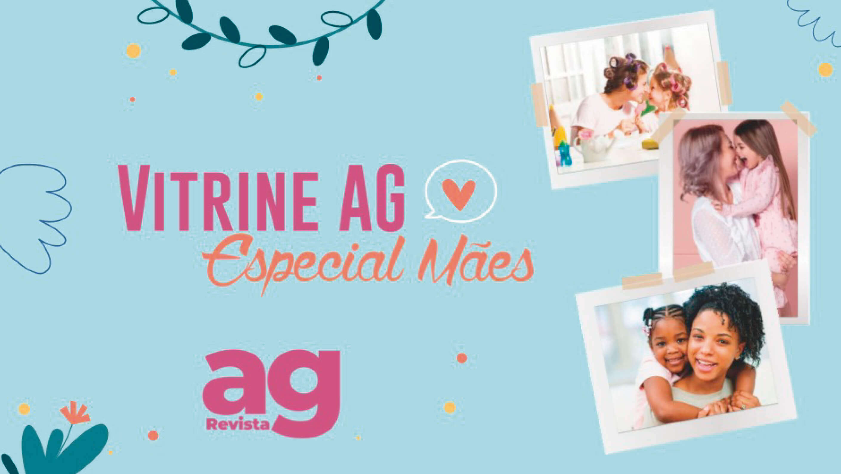 Conheça as promoções que a Vitrine AG para separou para o Dia das Mães