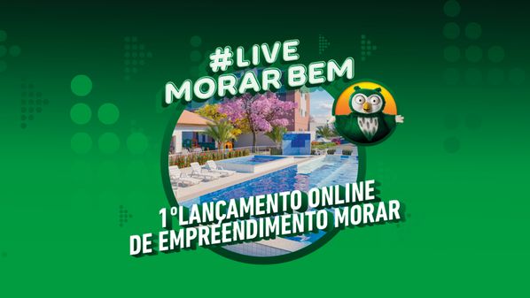 Em formato inédito e inovador, a #LiveMorarBem lança empreendimento imobiliário da Morar Construtora