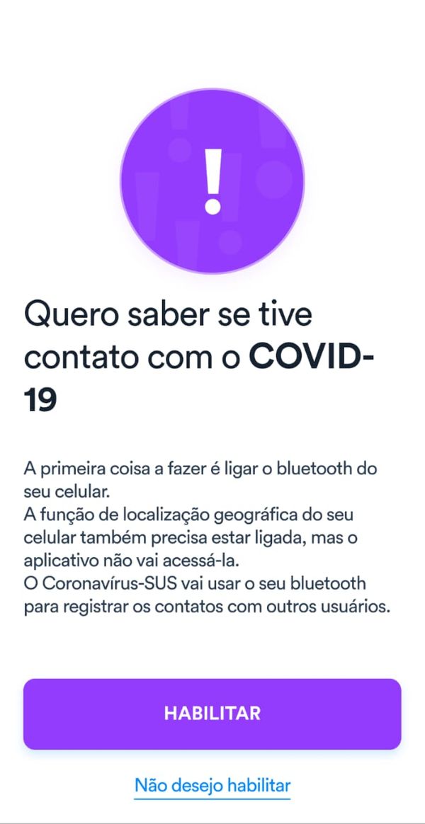 04 - O aplicativo vai pedir para que você ligue o Bluetooth do celular e a localização geográfica. O app utiliza o Bluetooth para registrar os contatos com outros usuários. O próximo passo é escolher Habilitar por Reprodução/Ministério da Saúde