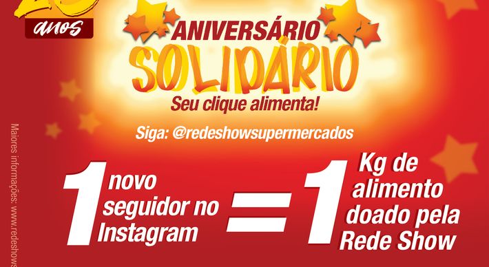A cada novo seguidor no Instagram, a Rede Show vai destinar um quilo de produtos alimentícios a instituição de comunidade onde possui loja