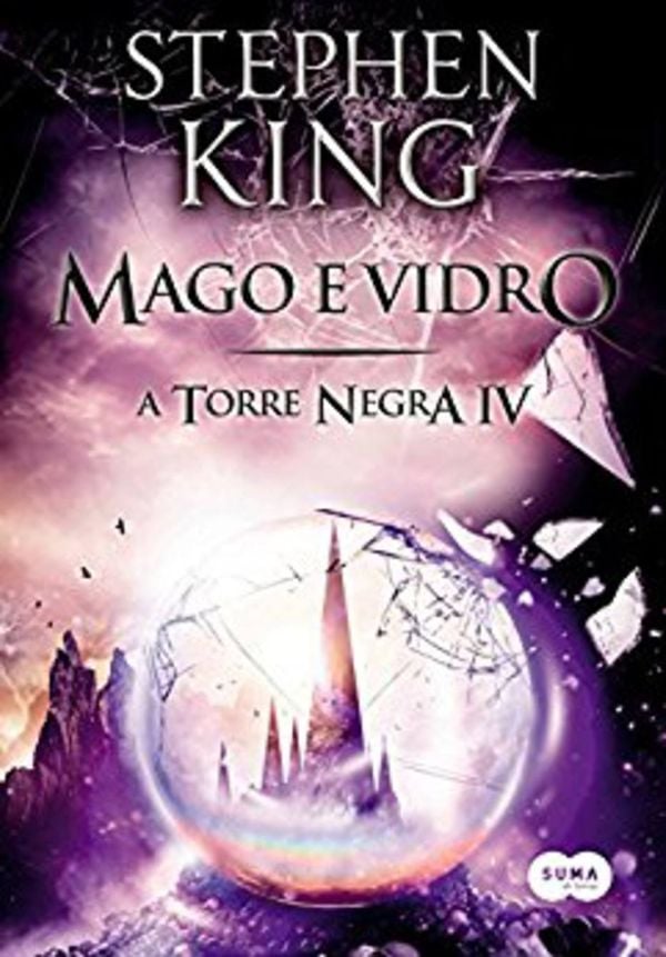 'A Torre Negra - Volume IV: Mago e Vidro' de Stephen King