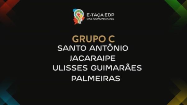 Grupo C masculino da E-Taça EDP das Comunidades 2020 por Reprodução