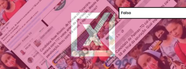Projeto Comprova: É falso que votos recebidos por candidata a vereadora no Tocantins tenham reduzido ao longo da apuração