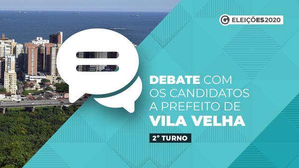 Eleições 2º Turno - Debates  - Vila Velha