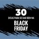 Imagem - Guia traz 30 dicas para aproveitar a Black Friday. Baixe e compartilhe