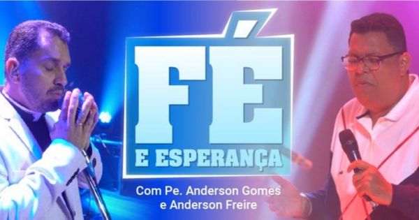 Padre Anderson Gomes e cantor Anderson Freire fazem show Fé e Esperança, especial de fim de ano da TV Gazeta