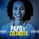 Imagem - Papo de Colunista entrevista a vereadora Camila Valadão, do Psol