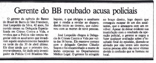 Gerente do Banco do Brasil disse que os policiais não tentaram negociar com suspeitos
