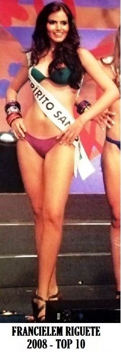 A Miss Espírito Santo 2008, Francielem Riguete, top 10 no Miss Brasil 2008