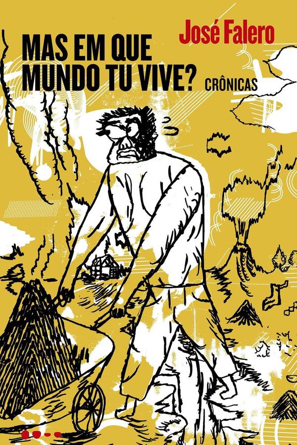 Capa do livro 'Mas em que Mundo Tu Vive?', de José Falero, publicado pela editora Todavia
