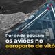 Imagem - Videográfico: as manobras que os aviões fazem para pousar no aeroporto de Vitória