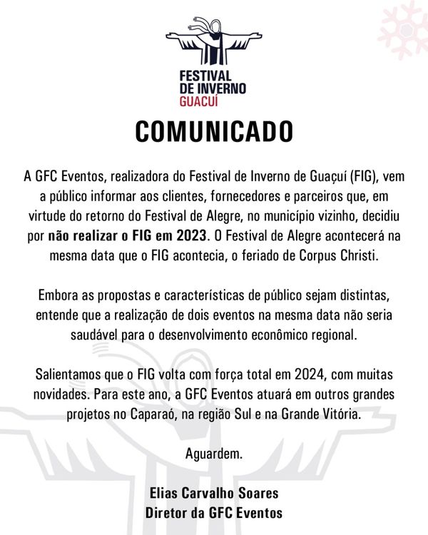 Responsável pela organização do Festival de Inverno de Guaçuí, a GFC Eventos lançou um comunicado confirmando o cancelamento da mostra em 2023