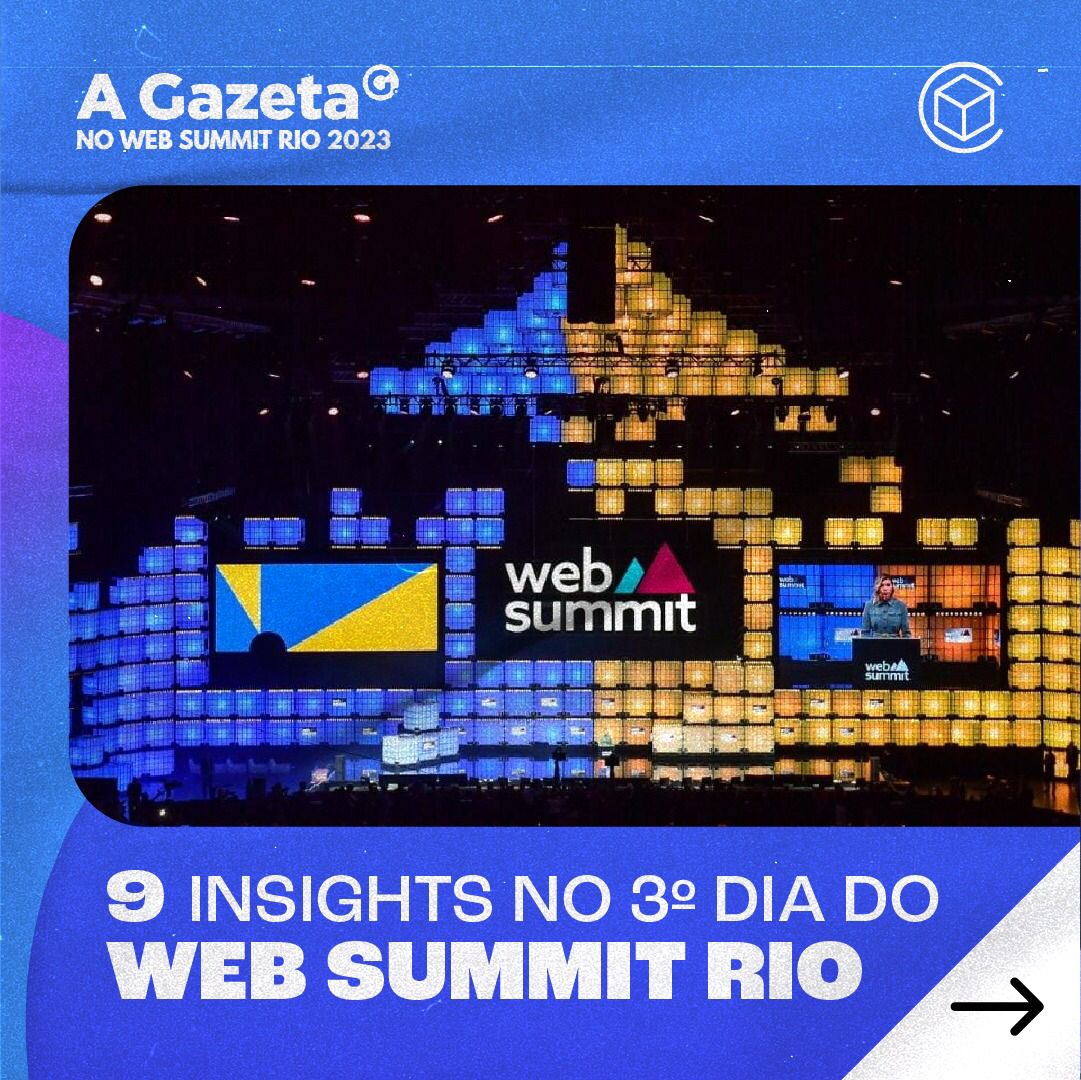 Destaques do terceiro dia do Web Summit Rio 2023