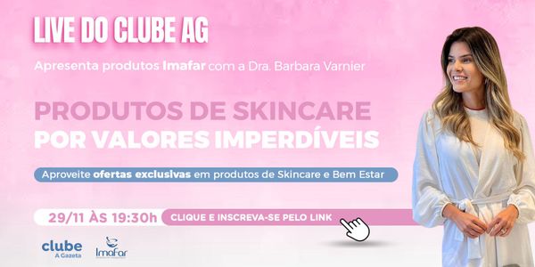 A Gazeta  Acompanhe a live com descontos incríveis de produtos de skincare  e bem-estar