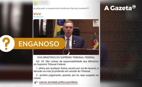 Especialistas ouvidos pelo Comprova afirmam que Luís Roberto Barroso não incorreu em crime de responsabilidade como previsto em lei