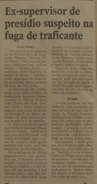 Ex-supervisor de presídio suspeito na fuga de traficante Toninho Pavão por Cedoc | A Gazeta