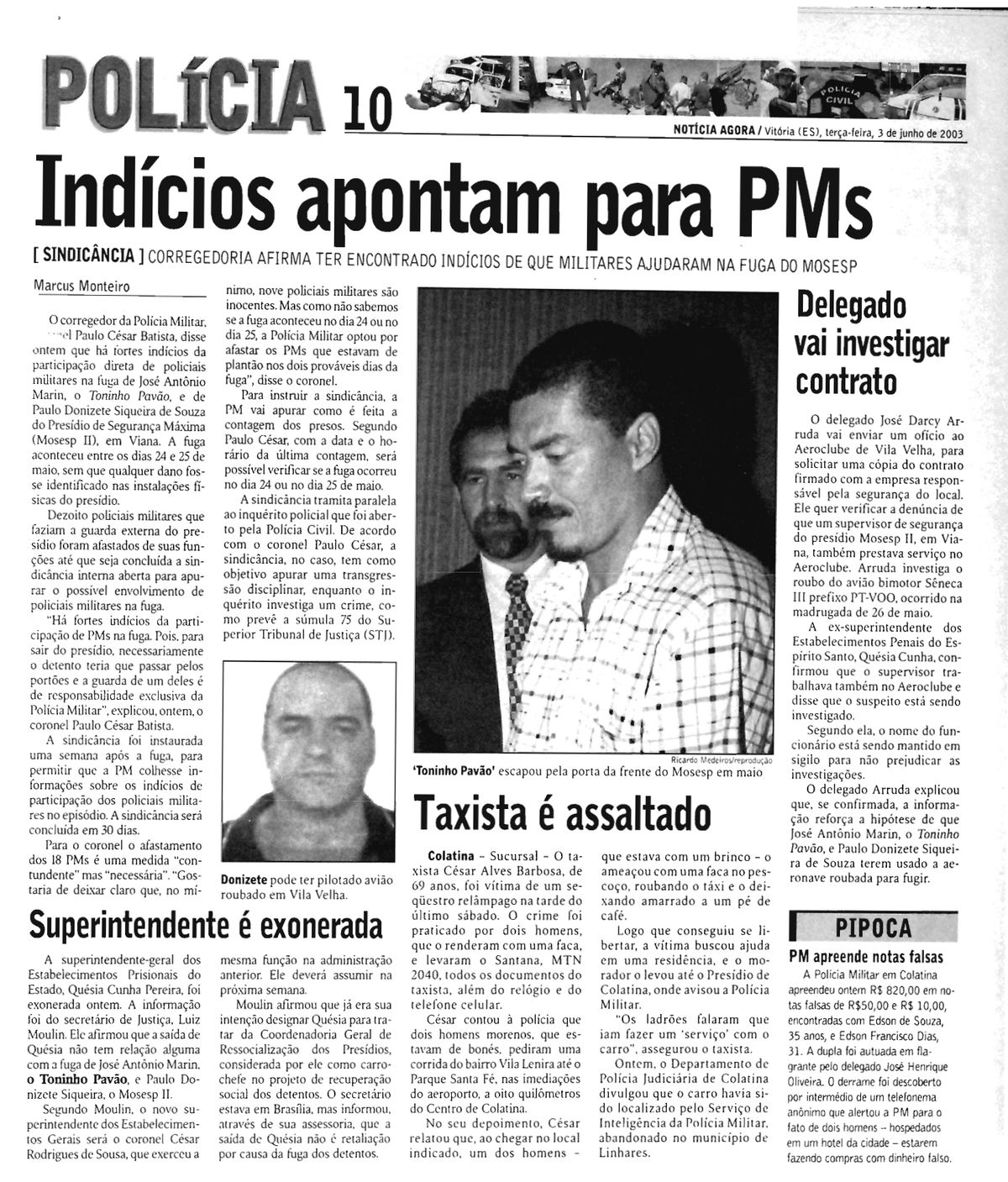 Indício apontam para PM's envolvidos em fuga