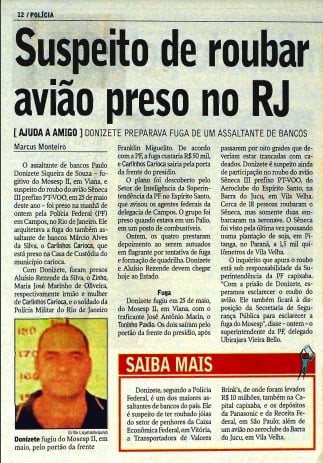 Notícia Agora noticia sobre prisão de criminoso que fugiu da cadeia com Toninho Pavão por Cedoc | A Gazeta