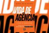 Em ‘Vida de Agência’, os autores ensinam táticas para lidar com os clientes (Imagem: Reprodução digital | DVS Editora)