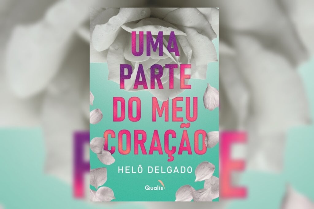 Em &#8216;Uma parte do meu coração&#8217;, Helô Delgado convida o leitor a desvendar se é possível redescobrir o amor onde uma vez só houve ruína (Imagem: Reprodução digital | Editora Qualis)