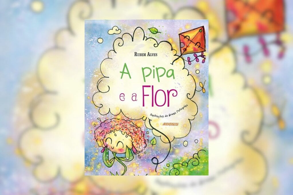 &#8220;A Pipa e a Flor&#8221; fala sobre amor, egoísmo e liberdade (Imagem: Divulgação | Editora Adonis)