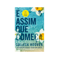 É assim que começa (Vol. 2 É assim que acaba) - Colleen Hoover 