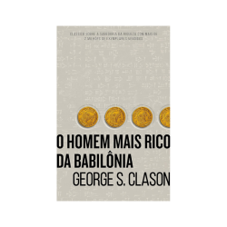 O homem mais rico da Babilônia -  George S Clason