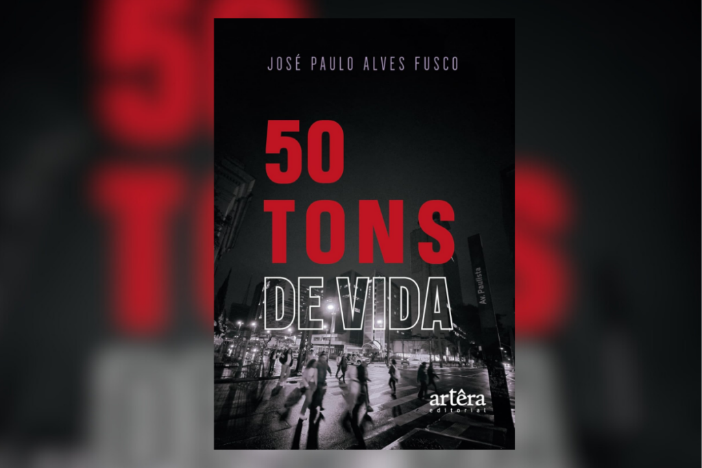 Em “50 tons de vida”, o autor reúne contos curtos e sensíveis que percorrem memórias e reencontros sob o olhar poético do cotidiano urbano (Imagem: Reprodução digital | Artêra Editorial)