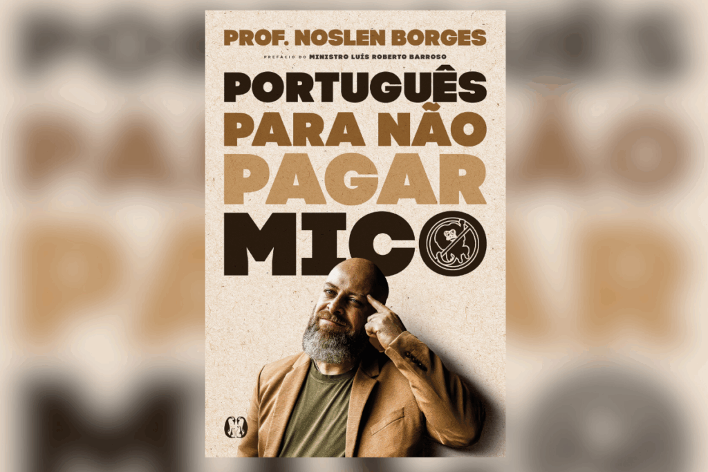 No livro &#8220;Português para não pagar mico&#8221;, o professor Noslen Borges ensina como evitar erros comuns na língua portuguesa e melhorar a comunicação (Imagem: Reprodução digital | Editora Citadel)