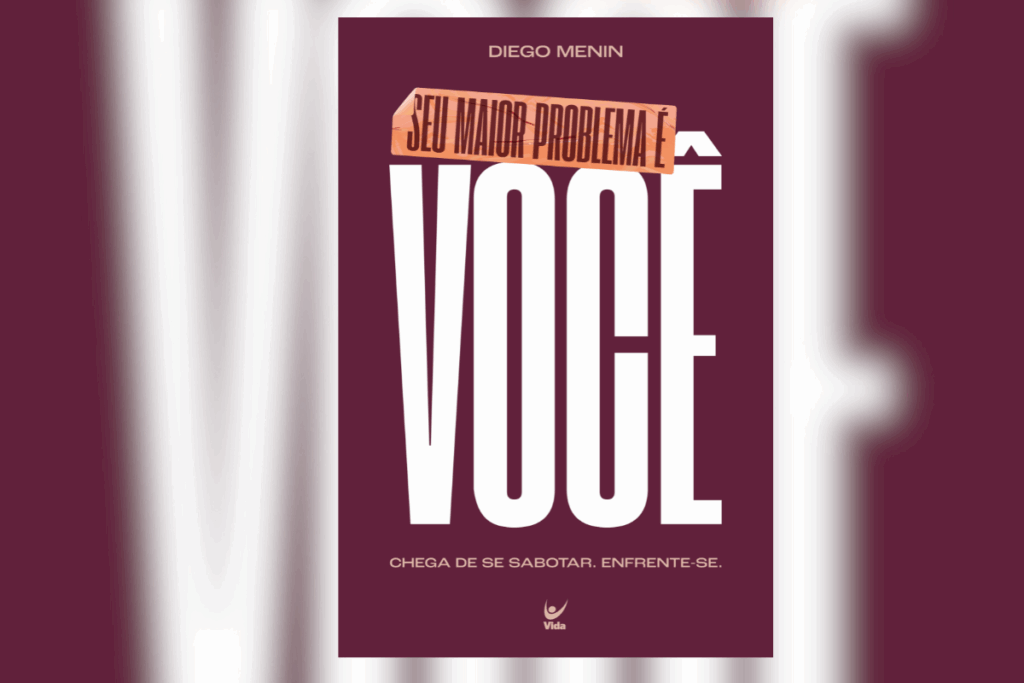 No livro &#8220;Seu maior problema é você&#8221;, Diego Menin propõe um despertar espiritual que convida à autorresponsabilidade (Imagem: Reprodução digital | Editora Vida)