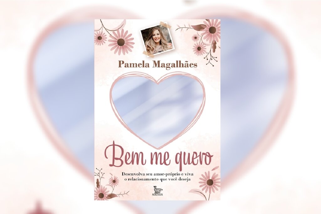 No livro &#8220;Bem me quero&#8221;, Pamela Magalhães convida à redescoberta do amor-próprio e relações saudáveis (Imagem: Reprodução digital | Matrix Editora)