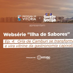 No último episódio da Websérie, o creator Bruninho Andrade mostra as melhores da principal orla de Vitória, que atrai famílias, esportistas e amantes da boa comida