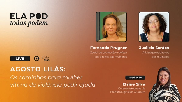 Podcast de A Gazeta estreia nesta quarta-feira (6), às 19h, com tema dedicado ao enfrentamento à violência contra a mulher