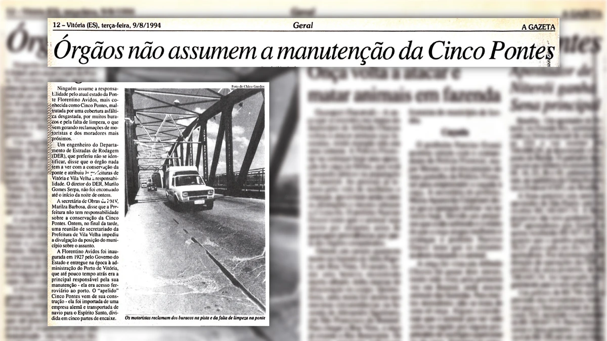 Matéria publicada em A Gazeta mostra que ausência de órgão responsável pela manutenção das Cinco Pontes persiste desde a década de 1990
