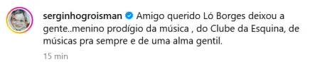 Serginho Groisman lamenta a morte de Lô Borges