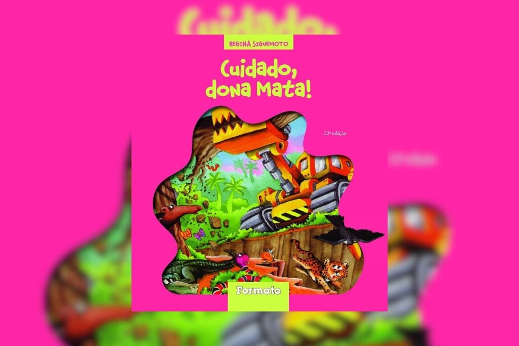 “Cuidado, Dona Mata” aborda o tema do desmatamento sob a perspectiva da natureza (Imagem: Divulgação | Editora Formato)