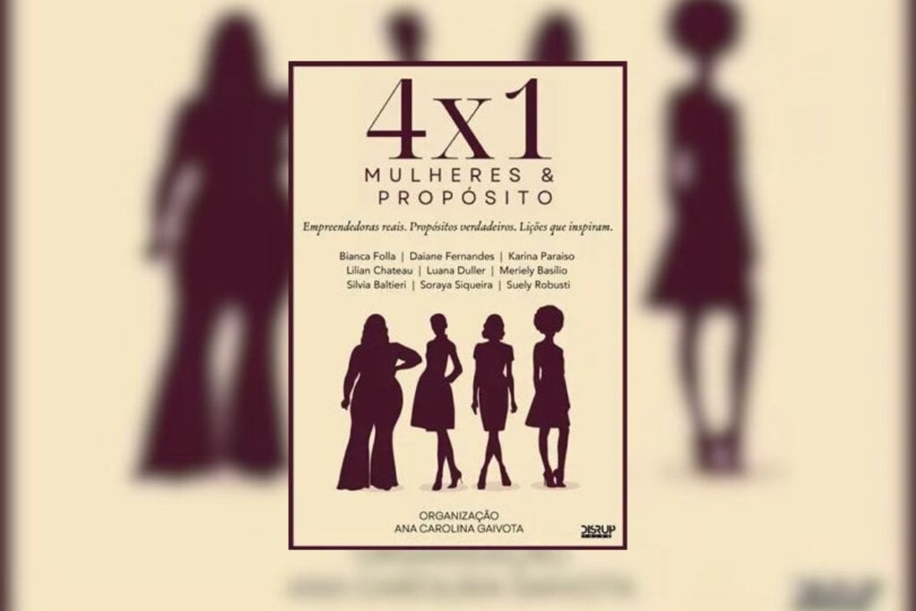 “4X1 Mulheres & Propósito” reúne relatos verdadeiros de mulheres que transformaram dor e incertezas em combustível para novos caminhos (Imagem: Reprodução digital | Editora DISRUPTalks)