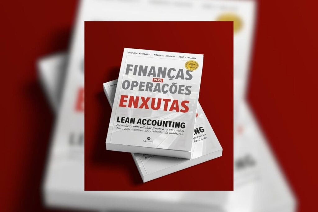 “Finanças para operações enxutas” aponta caminhos claros para melhorar resultados financeiros de forma consistente e conectada à demanda real dos clientes (Imagem: Divulgação | LC Books)