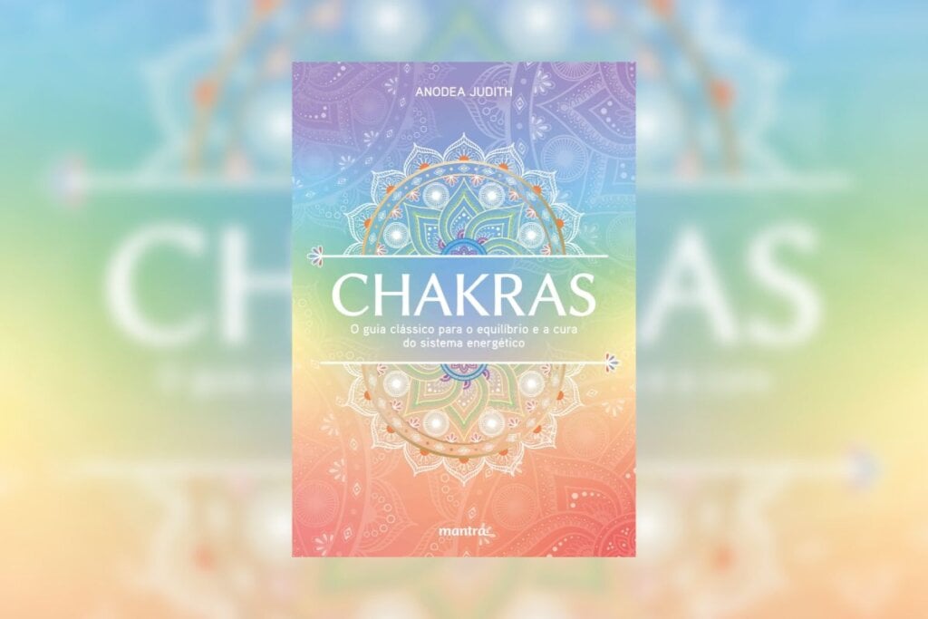 Em “Chakras”, Anodea Judith revela um conceito para seguir em uma nova jornada a partir de formas únicas de sabedoria (Imagem: Divulgação | Editora Mantra)