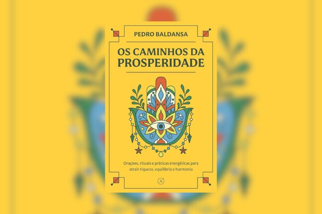 Em “Os caminhos da prosperidade”, Pedro Baldansa traz práticas energéticas que alinham mente, alma e atitudes (Imagem: Divulgação | Editora Latitude)