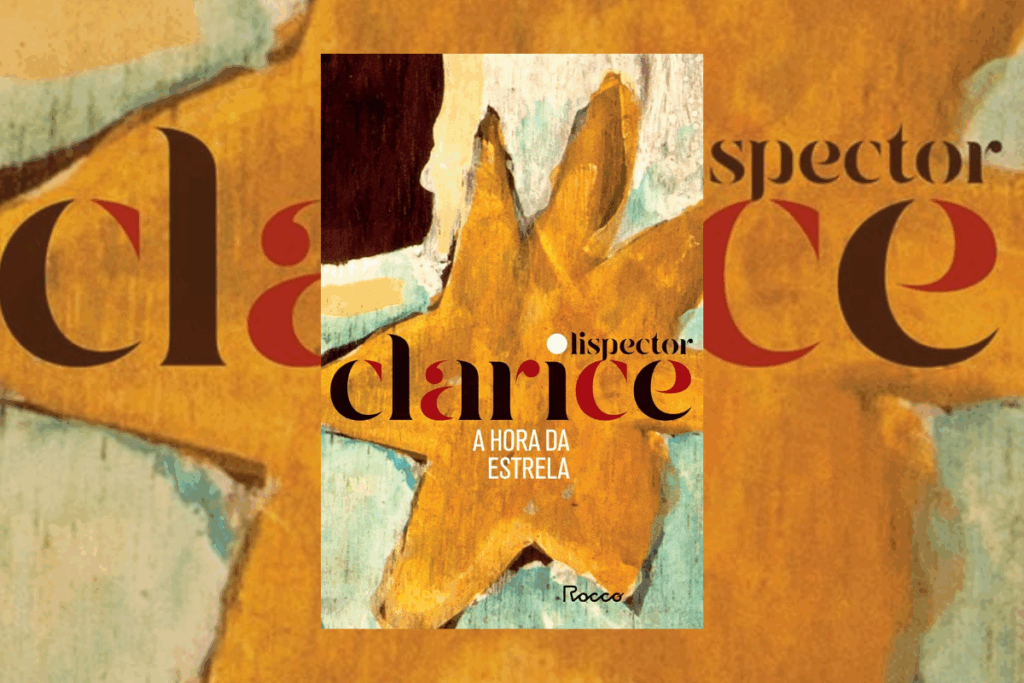 “A Hora da Estrela” combina introspecção e crítica social em uma história sobre invisibilidade e identidade (Imagem: Reprodução digital | Editora Rocco)