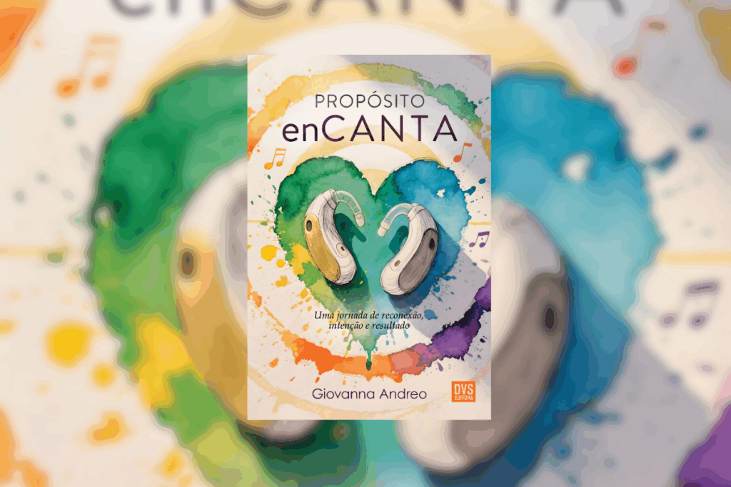 Em “Propósito enCANTA”, Giovanna Andreo compartilha sua trajetória de superação e ressignificação após o diagnóstico de surdez progressiva (Imagem: Reprodução digital | DVS EDITORA)