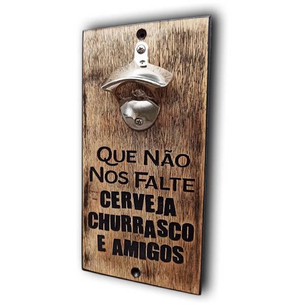 Abridor de Parede - Cerveja Churrasco e Amigos
